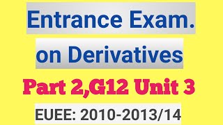 Entrance Exam on Derivatives part 2 G12 unit 3 [upl. by Samoht774]