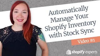 Automatically Manage Your Shopify Inventory with Stock Sync  Video 1 [upl. by Funch355]