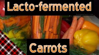 Lactofermented Carrots Easy [upl. by Aremihc]