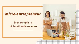 MicroEntrepreneur  Comment remplir la Déclaration de Revenus  BA BIC et BNC [upl. by Artapoelc]