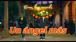 Alex Ruiz Ft Nan2 Rodriguez  Un Angel Mas Video Oficial [upl. by Mcwherter]