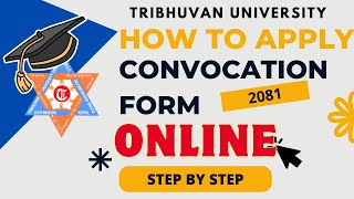 HOW TO APPLY CONVOCATION FORM OF TRIBHUVAN UNIVERSITY ONLINE  FAST STEP BY STEP PROCESS  2081 [upl. by Remsen]