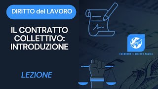 Diritto del Lavoro  Lezione 41  Contratto Collettivo introduzione [upl. by Ramak]