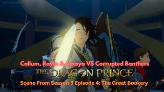 The Dragon Prince Season 5 Official Clip quotCallum Rayla amp General Amaya VS Corrupted Banthersquot [upl. by Kepner]