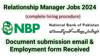 NBP Relationship Manager  Employment Form amp Document Submission Mail  Complete Hiring Procedure [upl. by Aihsenod]