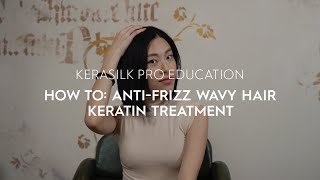 How To AntiFrizz Wavy Hair Keratin Treatment  KERASILK [upl. by Torray680]