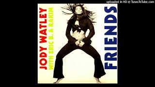 Jody Watley Friends 7 Version Ft Eric B amp Rakim [upl. by Varney]