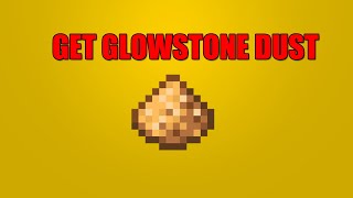 How to Get Glowstone Dust in Minecraft [upl. by Jankey]