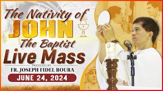 FILIPINO LIVE MASS TODAY  Nativity of John the Baptist  JUNE 24 2024  FR JOSEPH FIDEL ROURA [upl. by Ameekahs830]