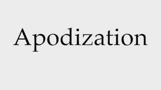 How to Pronounce Apodization [upl. by Narhet]