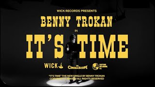 Benny Trokan quotIts Timequot Official Music Video [upl. by Namajneb]