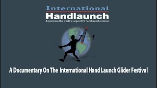 International Hand Launch Glider Festival Documentary By Paul Naton [upl. by Melody]