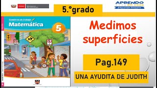 5 °PRIMARIA ✅ LIBRO DE MATEMÁTICA📲 LIBRO PAG 149 ✅MEDIMOS SUPERFICIES [upl. by Dnaletak]