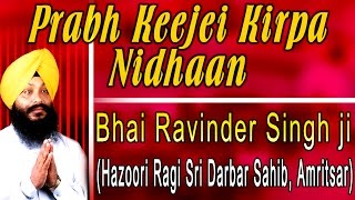 Bhai Ravinder Singh Ji  Prabh Keejei Kirpa Nidhaan  Aukhi Ghadi Na Dekhan Deyi [upl. by Avir]