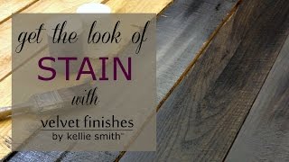 Get the Look of Stain with Velvet Finishes [upl. by Trebloc762]