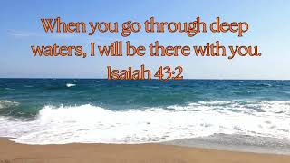 When you go through deep waters I will be there with you Isaiah 432 [upl. by Sallyann]