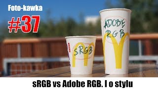 Adobe RGB vs sRGB O stylu I o pracy marzeń 📷Foto Kawka☕️37 [upl. by Avis784]