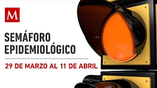 Semáforo epidemiológico nacional del 29 de marzo al 11 de abril [upl. by Edina]