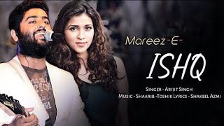 Mareez  E  Ishq ZID Arijit Singh Sharib Toshi2014 arijitsingh ytvideo ytviral fyp love [upl. by Gordan320]