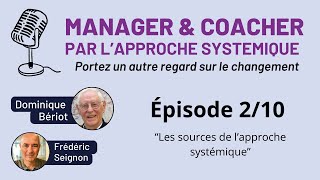 Episode 2  Les sources de lapproche systémique [upl. by Egor653]