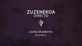 PRENTSAURREKOA  Joseba Etxeberria  2023 09 21 [upl. by Ayel986]