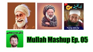 Mullah Mashup  Episode 05 [upl. by Eivad]