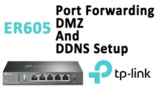 tp link er605 port forwarding  tp link omada er605 portforwarding and ddns configuration [upl. by Ariaic]