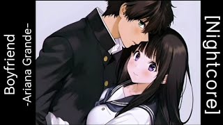 「 Nightcore​ ​」 ♪ ​Boyfriend → Ariana Grande Lyrics [upl. by Haimrej219]