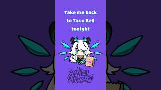 taco bell song 🐹🌮 vtuber shorts meme memesong [upl. by Ahsenet861]