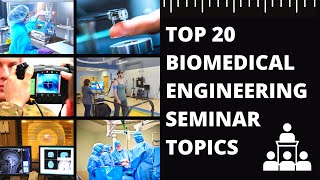 Biomedical Engineering Seminar Topics  Top 20 Biomedical Seminar Topics  Engineering Katta [upl. by Sue]