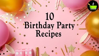 10 Birthday Party Recipes  Homemade snacks for birthday party indian  Kids Birthday Party Recipes [upl. by Miguela934]