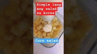 Corn salad salad corn food deliciousfood yummyfood southkoreavlog 4k diy tinievillarico [upl. by Acinomad]