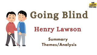 GOING BLIND by HENRY LAWSON  Explained  Summary  Themes [upl. by Nievelt]