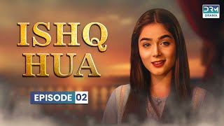 Pakistani Drama  Ishq Hua  EP 2  Aplus Gold  Afraz Sumaiyya Benita David  C2M1O [upl. by Zobkiw303]