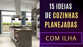 15 IDEIAS DE COZINHA PLANEJADA COM ILHA [upl. by Zara]