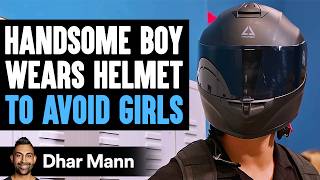 Handsome Boy WEARS HELMET To AVOID GIRLS What Happens Is Shocking  Dhar Mann Studios [upl. by Baalman]