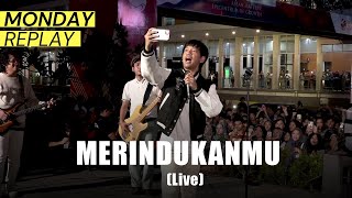 DMASIV  Merindukanmu Live at Monday Replay [upl. by Enilrahc991]