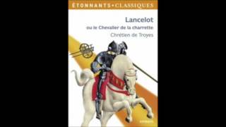 Chrétien de Troyes Lancelot ou le chevalier à la charrette chapitre 6 [upl. by Ornas443]