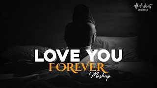 Love You Forever Mashup 2023  AB AMBIENTS Chillout [upl. by Enelam582]