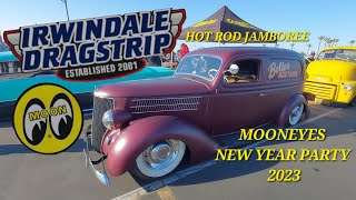 Mooneyes New Year Party Irwindale CA 2023 [upl. by Aciretehs4]