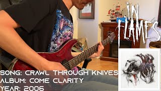 In Flames  Crawl Through Knives  Guitar Cover HD [upl. by Nepsa]