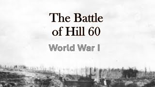 The Battle of Hill 60 [upl. by Lepp449]