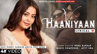 Ve Haniya Ve Dil Janiya LYRICS Neha Kakkar  Ravi Dubey Sargun Mehta  Avvy Sra  Ve Haaniyaan [upl. by Fredkin]