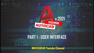 PART 1 AutoCAD 2021 User Interface Essential Training For Beginner [upl. by Xonnel480]