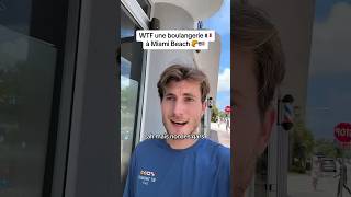 WTF une boulangerie française 🧁🥐🥖 à MIAMI BEACH 😱🇺🇸 usa travel ytshorts viralvideo vlog [upl. by Airitac84]