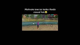 Motivate krne ka tarika thoda casual hai💀💀freefire freeefirememes freefirefunny ffmemes [upl. by Eckhardt]