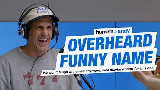 An Overheard Funny Name  Hamish amp Andy [upl. by Odlauso33]