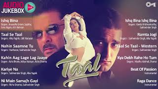 Taal Full Movie Songs Playlist  Taal Movie  Jukebox  Anil Kapoor Aishwariya Akshaye AR Rahman [upl. by Saphra]