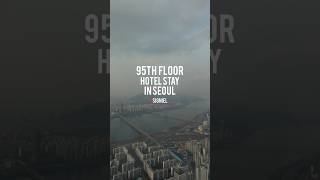 95th floor hotel room in seoul 😱 luxury hotel in lotte tower [upl. by Aicekat]