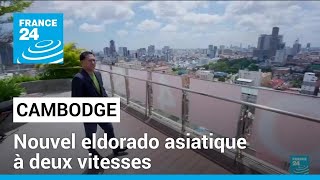 Le Cambodge nouvel eldorado asiatique à deux vitesses • FRANCE 24 [upl. by Pedrotti]